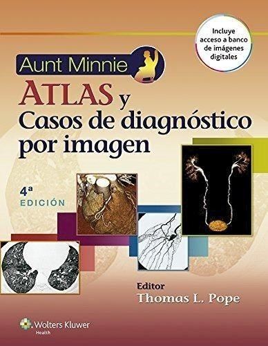 Aunt Minnie. Atlas Y Casos De Diagnóstico Por Imagen. - Pop