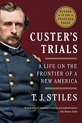 Book : Custers Trials A Life On The Frontier Of A New...