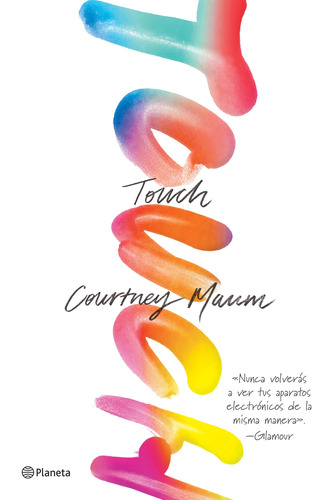Touch, de Maum, Courtney. Serie Fuera de colección Editorial Planeta México, tapa blanda en español, 2018