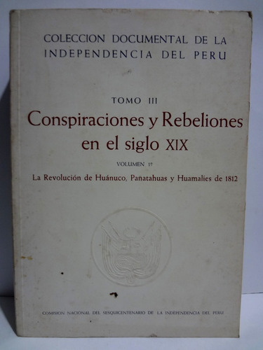 Colección Documental De La Independencia Del Perú Tomo Ill