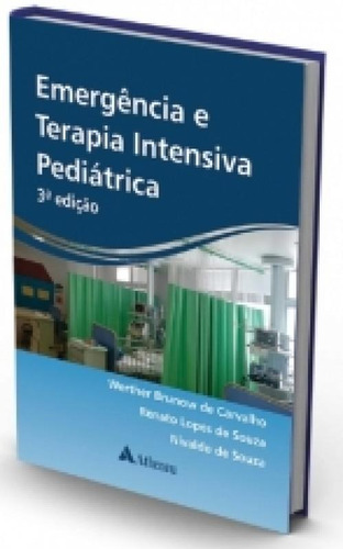 Emergencia E Terapia Intensiva Pediatrica - Atheneu