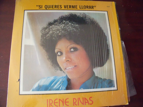 Lp Irene Rivas, Si Quieres Verme Llorar