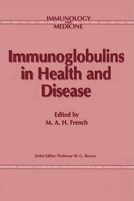 Libro Immunoglobulins In Health And Disease - M. French