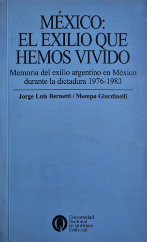 México: El Exilio Que Hemos Vivido Mempo Giardinelli 