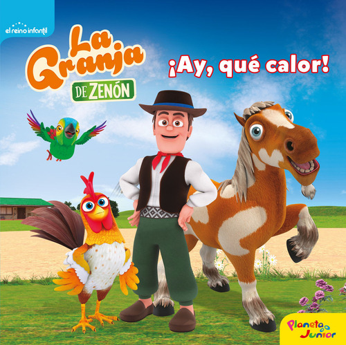 Libro La Granja De Zenón ¡ay, Qué Calor! De El Reino Infantil Editorial Planeta Junior