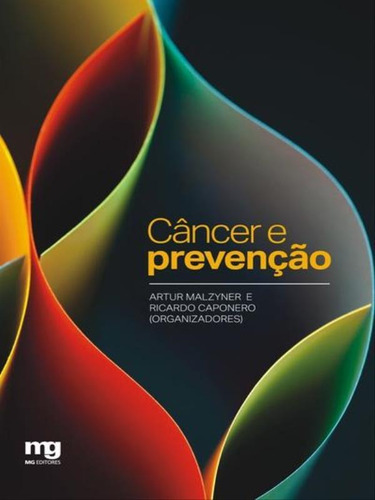 Câncer E Prevenção, De Caponero, Ricardo. Editora Mg Editores, Capa Mole, Edição 1ª Edição - 2013 Em Português