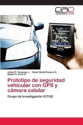 Libro Prototipo De Seguridad Vehicular Con Gps Y Camara C...