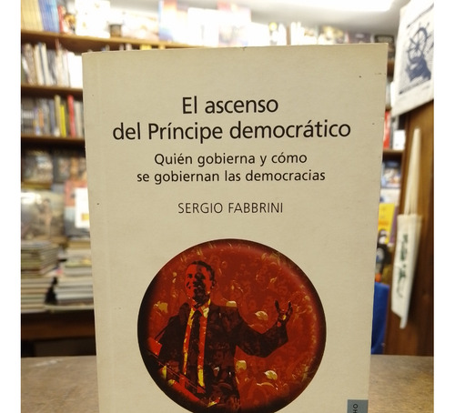 El Ascenso Del Príncipe Democrático 