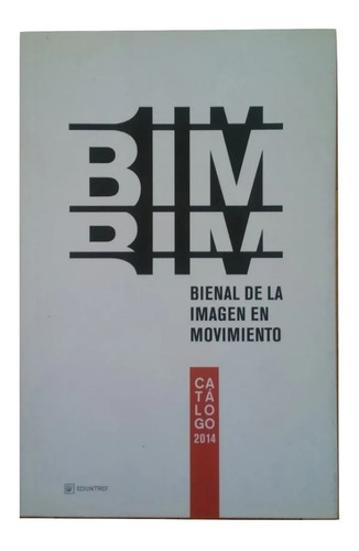Bienal De La Imagen En Movimiento Catalogo 2014