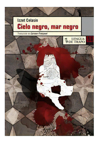 Cielo Negromar Negro, De Celasin Izzet., Vol. Abc. Editorial Lengua De Trapo, Tapa Blanda En Español, 1