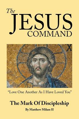 Libro The Jesus Command: The Mark Of Discipleship - Milam...