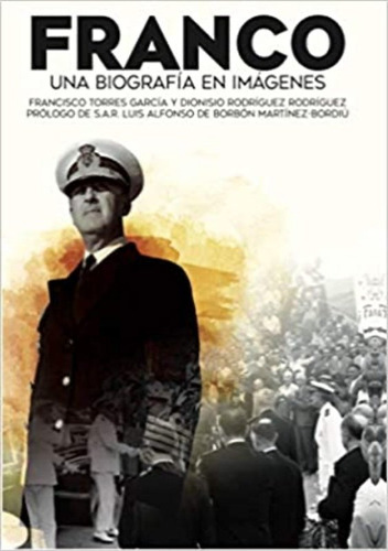 Libro Franco.una Biografia En Imagenes - Rodriguez Rodrig...