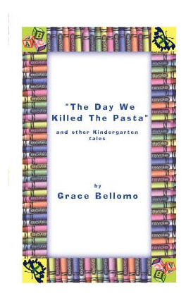 Libro The Day We Killed The Pasta And Other Kindergarten ...