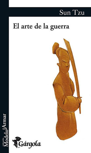 Libro: El Arte De La Guerra. Sun Tzu. Ediciones Gargola