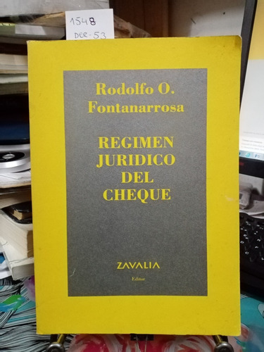 Regimen Jurídico Del Cheque. Séptima Edición// Rodolfo O.