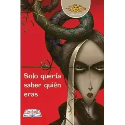 Libro Sólo Quería Saber Quién Eras