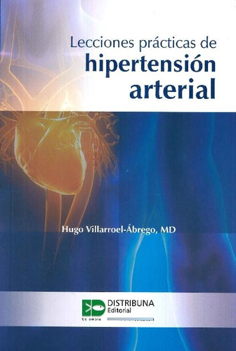Libro Lecciones Prácticas De Hipertensión Arterial De Hugo V