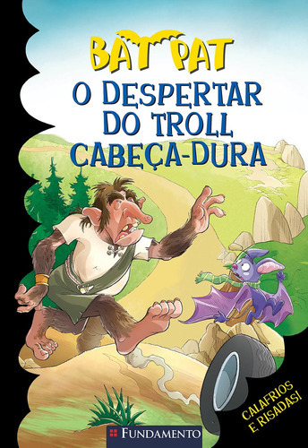 Bat Pat - O Despertar Do Trol Cabeça-dura, De Roberto Pavanello., Vol. 1. Editora Fundamento, Capa Mole Em Português, 2011