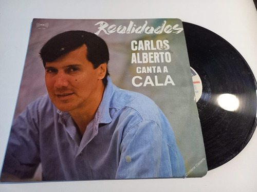 Disco Lp Carlos Alberto Canta A Cala / Realidades 