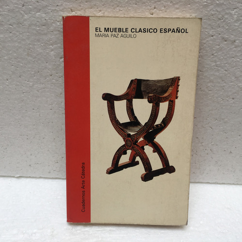 María Paz Aguilo, El Mueble Clásico Español (Usado)