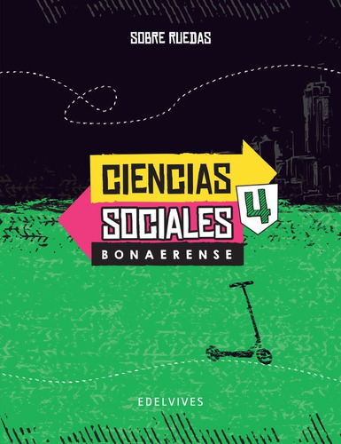 Sobre Ruedas - Ciencias Sociales 4. Bonaerense