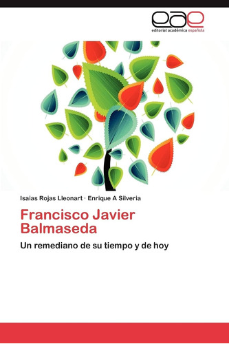 Libro: Francisco Javier Balmaseda: Un Remediano De Su Tiempo