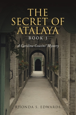 Libro The Secret Of Atalaya: Book 1 - Edwards, Rhonda S.