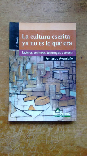 La Cultura Escrita Ya No Es Lo Que Era - Fernando Avendaño 