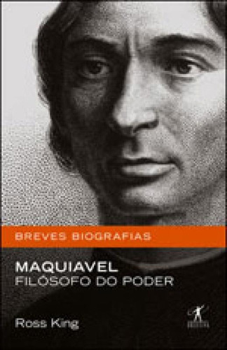 Maquiavel, de King, Ross. Editora Objetiva, capa mole, edição 1ª edição - 2010 em português
