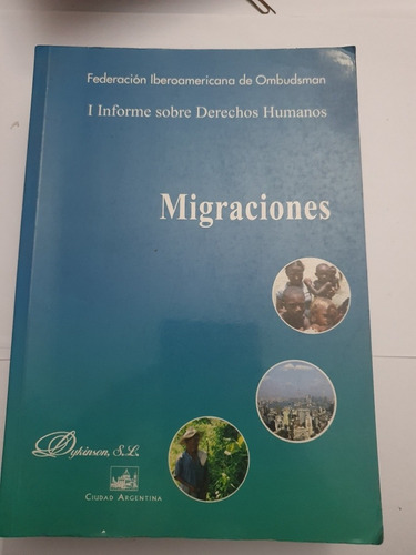 Migraciones. 1 Informe Sobre Derechos Humanos 