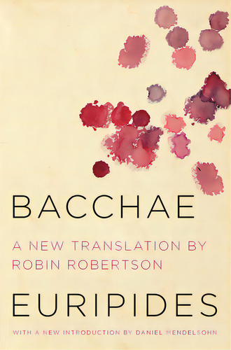 Bacchae, De Eurípides. Editorial Ecco Pr, Tapa Blanda En Inglés