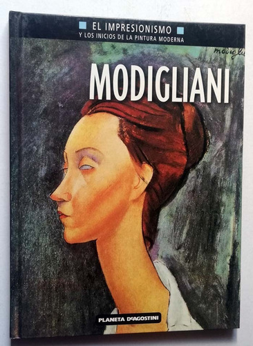 El Impresionismo Planeta Deagostini - Modigliani