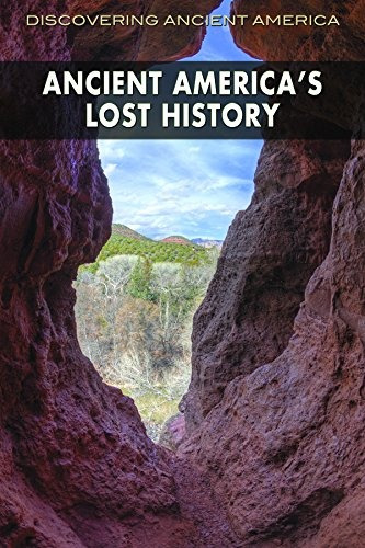 Ancient Americas Lost History (discovering Ancient America)