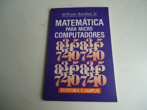 Matemática Para Micro Computadores (william Barden Jr)