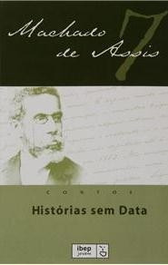 Machado De Assis Historias Sem Data Contos 2012 Ibep Jovem