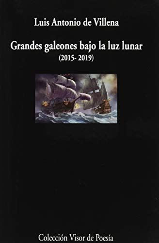 Libro Grandes Galeones Bajo La Luz Lunar De De Villena Luis