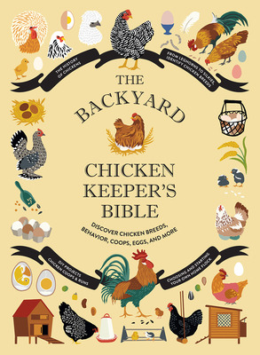 Libro The Backyard Chicken Keeper's Bible: Discover Chick...
