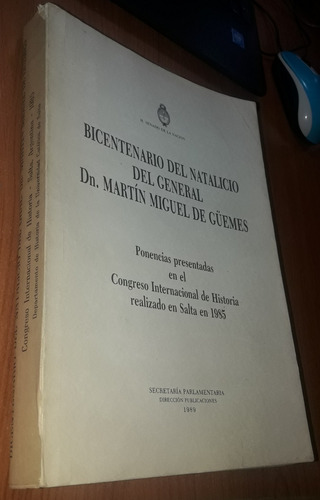 Bicentenario Del Natalicio Del General Martin Miguel De Guem
