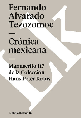 Cronica Mexicana. Manuscrito 117 De Coleccion Hans P. Kraus