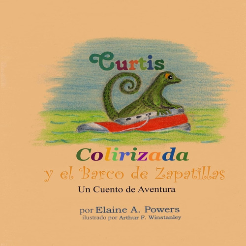 Libro: Curtis Colirizada Y El Barco De Zapatillas: Un Cuento