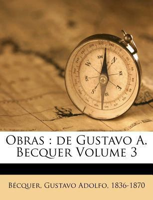 Libro Obras : De Gustavo A. Becquer Volume 3 - Gustavo Ad...