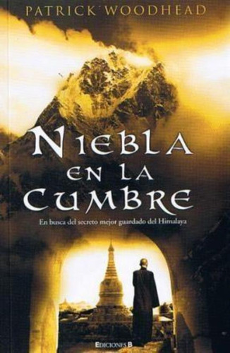 Niebla En La Cumbre, De Woodhead, Patrick. Editorial Edic.b, Tapa Tapa Blanda En Español
