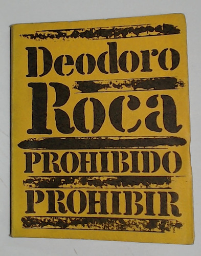 Prohibido Prohibir - Roca, Deodoro