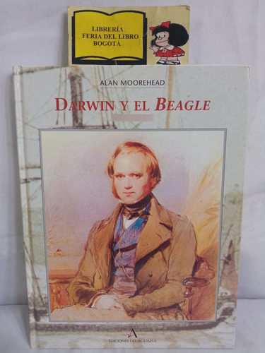 Darwin Y El Beagle - Alan Moorehead - 2002 - Aguazul