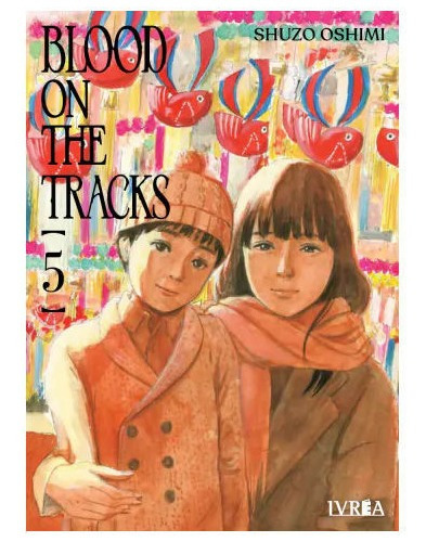 Manga, Blood On The Tracks Vol. 5 / Shuzo Oshimi - Ivrea