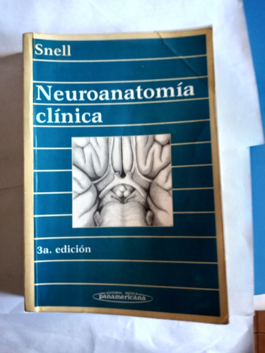 Neuroanatomía Clínica. Snell. 3a. Edición.