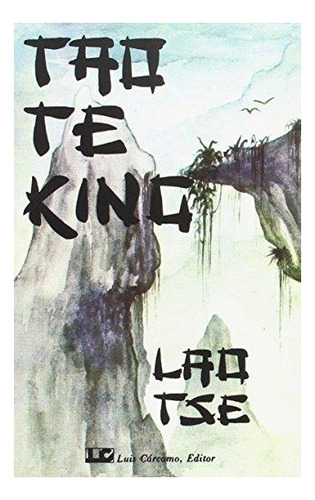 Tao Te King - Lao-tzu