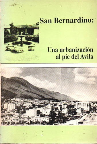 San Benardino Una Urbanizacion Al Pie Del Avila Caracas