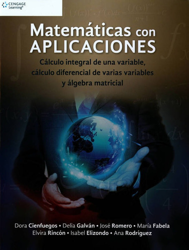 Matematicas Con Aplicaciones: Calculo Integral De Una Variab