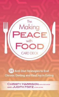 The Making Peace With Food Card Deck - Christy H (original)
